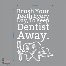 Load image into Gallery viewer, Brush Your Teeth To Keep Dentist Away Wall Decal
