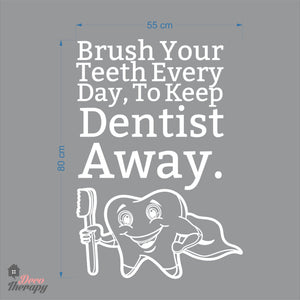 Brush Your Teeth To Keep Dentist Away Wall Decal