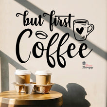 Load image into Gallery viewer, But First Coffee Heart Cup Wall Decal