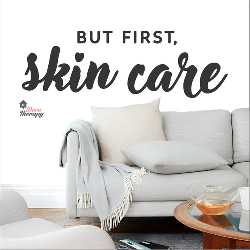 But First Skin Care Wall Decal Decotherapy