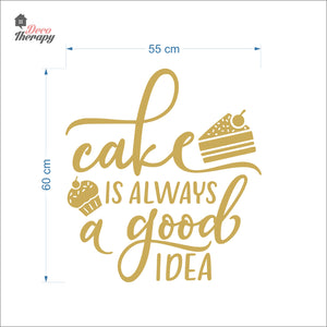 Cake Is Always A Good Idea Wall Decal Decotherapy