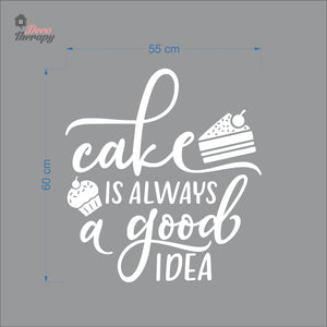 Cake Is Always A Good Idea Wall Decal Decotherapy
