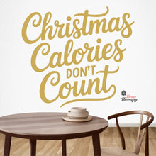 Load image into Gallery viewer, Christmas Calories Don&#39;t Count Wall Decal Decotherapy