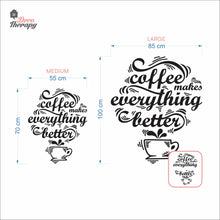 Load image into Gallery viewer, Coffee Makes Everything Better Wall Decal Decotherapy