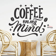 Load image into Gallery viewer, Coffee On My Mind Wall Decal Decotherapy