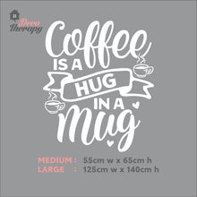 Load image into Gallery viewer, Coffee Is A Hug In A Mug Wall Decal