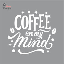 Load image into Gallery viewer, Coffee On My Mind Wall Decal Decotherapy