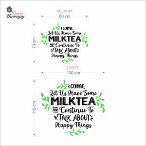 Come Let Us Have Some Milktea To Talk About Happy Things Wall Decal Decotherapy