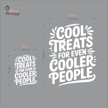 Load image into Gallery viewer, Cool Treats For Cooler People Ice Cream Frozen Yogurt Wall Decal Decotherapy