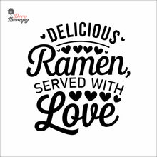Load image into Gallery viewer, Delicious Ramen Served With Love Wall Decal