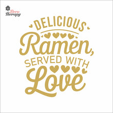 Load image into Gallery viewer, Delicious Ramen Served With Love Wall Decal