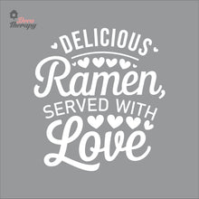 Load image into Gallery viewer, Delicious Ramen Served With Love Wall Decal