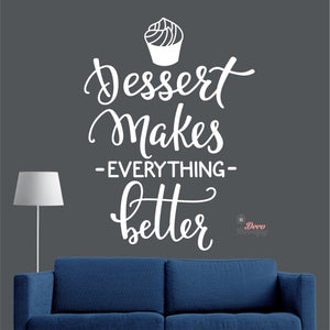 Dessert Makes Everything Better Wall Decal Decotherapy