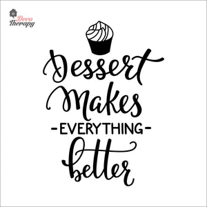Dessert Makes Everything Better Wall Decal Decotherapy