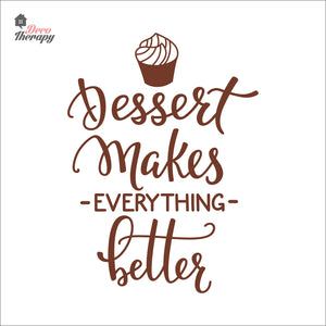 Dessert Makes Everything Better Wall Decal Decotherapy