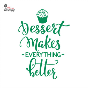 Dessert Makes Everything Better Wall Decal Decotherapy