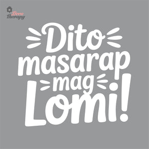 Dito Masarap Mag Lomi Wall Decal Decotherapy