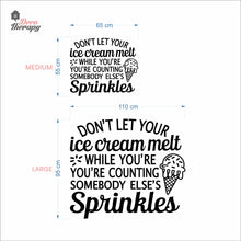 Load image into Gallery viewer, Don&#39;t Let Your Ice Cream Melt Wall Decal Decotherapy