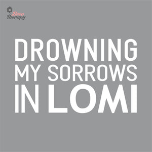 Drowning My Sorrows In Lomi Wall Decal Decotherapy