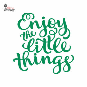 Enjoy The Little Things Wall Decal Decotherapy