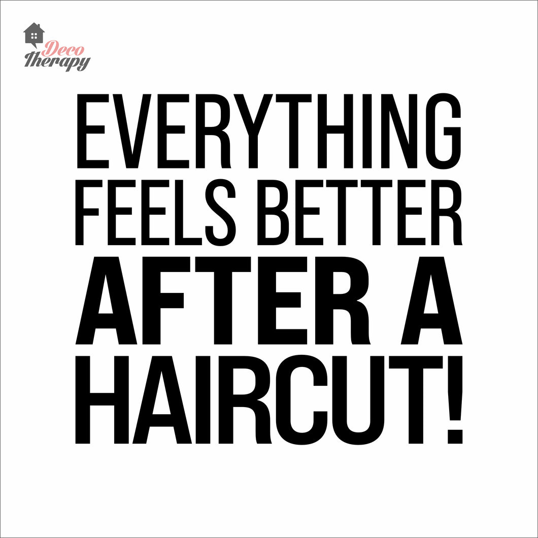 Everything Feels Better After Haircut Wall Decal Decotherapy