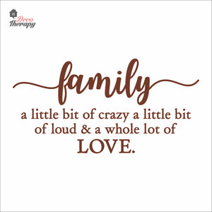 Family Little Bit Crazy Whole Lot Of Love Wall Decal Decotherapy