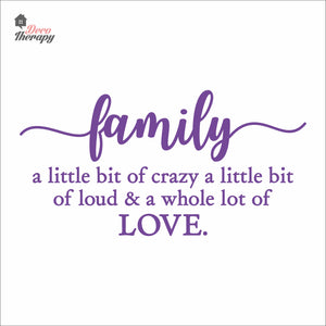 Family Little Bit Crazy Whole Lot Of Love Wall Decal Decotherapy