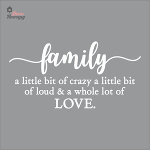 Family Little Bit Crazy Whole Lot Of Love Wall Decal Decotherapy