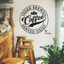 Load image into Gallery viewer, Fresh Brewed Coffee Served Daily Wall Decal