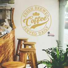 Load image into Gallery viewer, Fresh Brewed Coffee Served Daily Wall Decal
