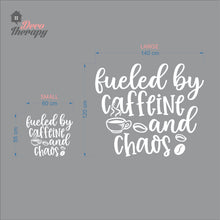 Load image into Gallery viewer, Fueled By Caffeine And Chaos Wall Decal
