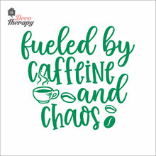 Load image into Gallery viewer, Fueled By Caffeine And Chaos Wall Decal