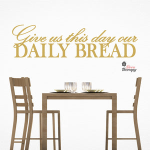 Give Us This Day Our Daily Bread Wall Decal Decotherapy