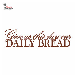Give Us This Day Our Daily Bread Wall Decal Decotherapy