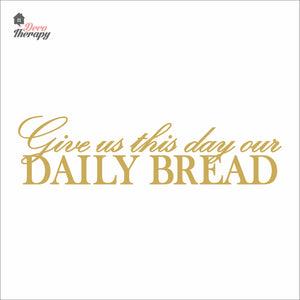 Give Us This Day Our Daily Bread Wall Decal Decotherapy