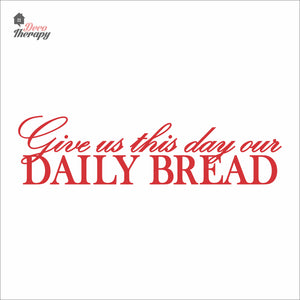 Give Us This Day Our Daily Bread Wall Decal Decotherapy