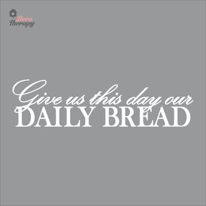 Give Us This Day Our Daily Bread Wall Decal Decotherapy