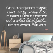 Load image into Gallery viewer, God Has Perfect Timing Never Early Never Late Wall Decal Stickers