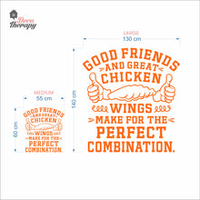 Load image into Gallery viewer, Good Friends Great Chicken Wings Make The Perfect Combination Wall Decal
