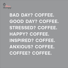 Load image into Gallery viewer, Good Day Coffee Bad Day Happy Inspired Anxious Coffee Wall Decal Decotherapy