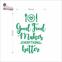 Load image into Gallery viewer, Good Food Makes Everything Better Wall Decal Stickers