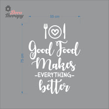 Load image into Gallery viewer, Good Food Makes Everything Better Wall Decal Stickers
