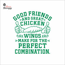 Load image into Gallery viewer, Good Friends Great Chicken Wings Make The Perfect Combination Wall Decal