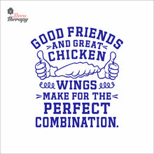 Load image into Gallery viewer, Good Friends Great Chicken Wings Make The Perfect Combination Wall Decal