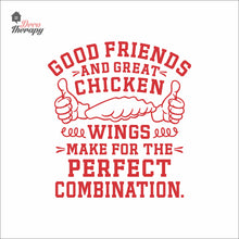 Load image into Gallery viewer, Good Friends Great Chicken Wings Make The Perfect Combination Wall Decal