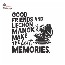 Load image into Gallery viewer, Good Friends Lechon Manok Make The Best Memories Wall Decal