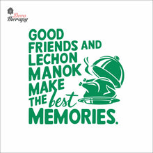 Load image into Gallery viewer, Good Friends Lechon Manok Make The Best Memories Wall Decal