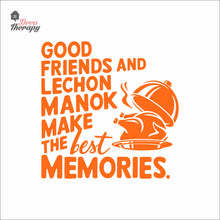 Load image into Gallery viewer, Good Friends Lechon Manok Make The Best Memories Wall Decal