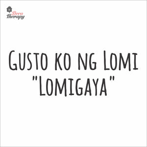 Gusto Ko Ng Lomi Lomigaya Wall Decal Decotherapy