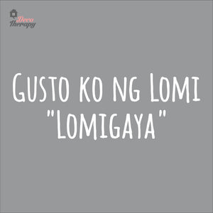 Gusto Ko Ng Lomi Lomigaya Wall Decal Decotherapy